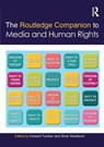 The Routledge Companion to Media and Human Rights - Howard (City University London Tumber ; Silvio (George Washington University Waisbord - 9780367581220