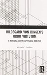 Hildegard von Bingen's Ordo Virtutum - Michael Gardiner - 9780367586973