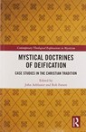 Mystical Doctrines of Deification - JOHN (KU LEUVEN,  Belgium) Arblaster ; Rob (KU Leuven, Belgium) Faesen - 9780367586997