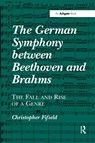The German Symphony between Beethoven and Brahms - Christopher Fifield - 9780367599409