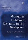 Managing Religious Diversity in the Workplace - Stefan Groeschl ; Regine Bendl - 9780367606121