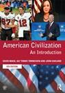 American Civilization - David Mauk ; Alf Tomas Tønnessen ; John Oakland - 9780367620943