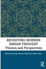 Revisiting Modern Indian Thought - Suratha Kumar (Vidyasagar University Malik ; Ankit (Lakshmibai College Tomar - 9780367633165
