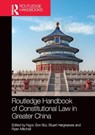 Routledge Handbook of Constitutional Law in Greater China - Ngoc Son Bui ; Stuart (The Chinese University of Hong Kong Hargreaves ; Ryan (The Chinese University of Hong Kong Mitchell - 9780367651862
