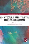 Architectural Affects after Deleuze and Guattari - MARKO (THE UNIVERSITY OF GREENWICH,  UK) Jobst ; Helene (University of Melbourne, Australia) Frichot - 9780367652838