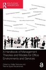 A Handbook of Management Theories and Models for Office Environments and Services - Rianne Appel-Meulenbroek ; Vitalija Danivska - 9780367652876