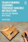 Transforming Learning Through Tangible Instruction - Sarah Kuhn - 9780367653538