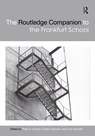 The Routledge Companion to the Frankfurt School - Peter E. Gordon ; Espen (Temple University Hammer ; Axel Honneth - 9780367659714