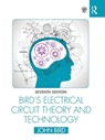 Bird's Electrical Circuit Theory and Technology - John (Defence College of Technical Training Bird - 9780367672225