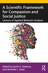 A Scientific Framework for Compassion and Social Justice - Jacob A. Sadavoy ; Michelle L. Zube - 9780367676186