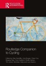 Routledge Companion to Cycling - GLEN NORCLIFFE ; UNA BROGAN ; PETER (UNIVERSITY OF CHESTER,  UK) Cox ; Boyang Gao ; Tony Hadland ; Sheila Hanlon ; Tim Jones ; Nicholas Oddy ; Luis Vivanco - 9780367683993