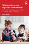 Children’s Interests, Inquiries and Identities - Helen Hedges - 9780367689780