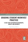 Grading Student Midwives’ Practice - Sam Chenery-Morris - 9780367702038