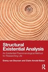 Structural Existential Analysis - Emmy (New School of Psychotherapy and Counselling van Deurzen ; Claire (New School of Psychotherapy and Counselling Arnold-Baker - 9780367707934