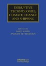 Disruptive Technologies, Climate Change and Shipping - Baris Soyer ; Andrew (Institute of International Shipping and Trade Law Tettenborn - 9780367725358