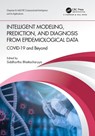 Intelligent Modeling, Prediction, and Diagnosis from Epidemiological Data - Siddhartha (Christ University Bhattacharyya - 9780367746094
