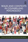 Roles and Contexts in Counselling Psychology - Daisy Best ; Helen Nicholas ; Mark Bradley - 9780367747435