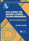 Data Science and Machine Learning for Non-Programmers - Dothang Truong - 9780367751968
