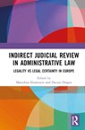 Indirect Judicial Review in Administrative Law - Mariolina Eliantonio ; Dacian Dragos - 9780367758578