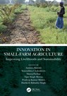Innovation in Small-Farm Agriculture - AMITAVA (BANARAS HUNDU UNIVERSITY,  India) Rakshit ; Somsubhra (IIT Kharagpur, India) Chakraborty ; Manoj (ICAR-VPKAS, India) Parihar ; Vijay Singh Meena ; Pradeep Kumar Mishra ; Harikesh Bahadur Singh - 9780367759766
