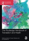 The Routledge Handbook of Translation and Health - SUSAM-SARAEVA,  Sebnem ; Spisiakova, Eva - 9780367766672