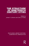 The Structure of Nineteenth Century Cities - James H Johnson ; Colin Pooley - 9780367772086