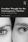 Freudian Thought for the Contemporary Clinician - Robert Mendelsohn - 9780367774417