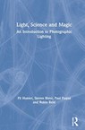 Light — Science & Magic - Fil Hunter ; Steven Biver ; Paul Fuqua ; Robin (Professional Photographer Reid - 9780367860264