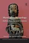 Mystical Anthropology - JOHN (KU LEUVEN,  Belgium) Arblaster ; Rob (KU Leuven, Belgium) Faesen - 9780367879679