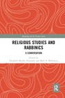 Religious Studies and Rabbinics - Elizabeth Alexander ; Beth Berkowitz - 9780367886608