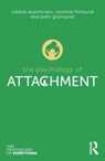 The Psychology of Attachment - DUSCHINSKY,  Robbie ; Granqvist, Pehr ; Forslund, Tommie - 9780367896560