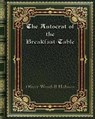 The Autocrat of the Breakfast-Table - HOLMES,  Oliver Wendell - 9780368261350