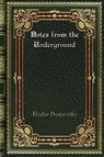 Notes from the Underground - Fyodor M Dostoevsky - 9780368284816