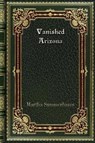 Vanished Arizona - SUMMERHAYES,  Martha - 9780368290855