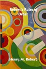 Robert's Rules of Order - Henry M Robert - 9780368778605