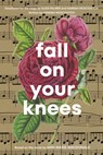 Fall on Your Knees - Hannah Moscovitch - 9780369104229