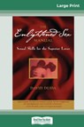 The Enlightened Sex Manual (16pt Large Print Edition) - David Deida - 9780369308139