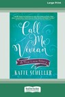 Call Me Vivian - Katie Scheller - 9780369325075