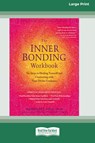 The Inner Bonding Workbook - Margaret Paul - 9780369356208