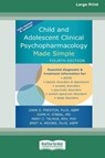 Child and Adolescent Clinical Psychopharmacology Made Simple [16pt Large Print Edition] - John D Preston John H O'Neal Moore - 9780369387103