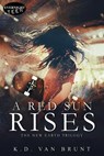 A Red Sun Rises - K.D. Van Brunt - 9780369501325