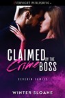 Claimed by the Crime Boss - Winter Sloane - 9780369501615