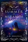 The Magical Summer of Miranda Stone - A.D. Brazeau - 9780369506931