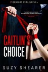 Caitlin's Choice - Suzy Shearer - 9780369508836