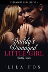 Daddy's Damaged Little Girl - Lila Fox - 9780369509482