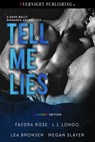 Tell Me Lies: Manlove Edition - Faedra Rose ; L.J. Longo ; Lea Bronsen ; Megan Slayer - 9780369510174