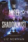 The Angel of Shadowmist - Liz Newman - 9780369510891
