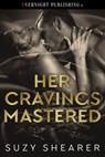 Her Cravings Mastered - Suzy Shearer - 9780369511898