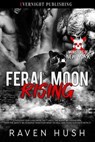 Feral Moon Rising - Raven Hush - 9780369512444