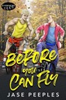 Before You Can Fly - Jase Peeples - 9780369513625